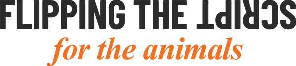 Flipping the Script for the Animals